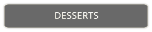 DESSERTS